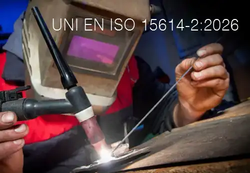 UNI EN ISO 15614-2:2026